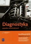 NOWA!!! Diagnostyka pojazdów samochodowych. Podręcznik do nauki zawodu technik pojazdów samochodowych