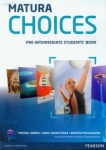 NOWA!!! Matura Choices Pre-Intermediate Podręcznik dla szkół ponadgimnazjalnych, wyd. Pearson Longman