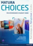 NOWA!!! Matura Choices Pre-Intermediate  + MyEnglishLab Podręcznik dla szkół ponadgimnazjalnych, wyd. Pearson Longman