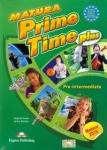 NOWA!!! Matura Prime Time Plus Pre-Intermediate Podręcznik dla szkół ponadgimnazjalnych, wyd. Express Publishing