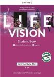  NOWA!!! Life Vision Intermediate Plus B1+ Student\'s Book Podręcznik dla liceów i techników, wyd. Oxford