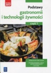 NOWA!!! Podstawy gastronomii i technologii żywności. Część 1. Podstawy gastronomii. Podręcznik do nauki zawodów z branży gastronomicznej