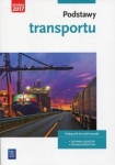 Podstawy transportu. Podręcznik do nauki zawodów z branży logistyczno-spedycyjnej
