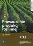 Prowadzenie produkcji roślinnej. Kwalifikacja R.3.1. Podręcznik do nauki zawodów technik rolnik, technik agrobiznesu i rolnik. Część 2