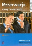 Rezerwacja usług hotelarskich. Podręcznik do nauki zawodu technik hotelarstwa