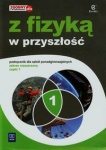 Z fizyką w przyszłość 1 Podręcznik dla szkół ponadgimnazjalnych zakres rozszerzony wyd.Zamkor/WSiP
